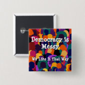 Democratie is rommelig vierkante button 5,1 cm (Voorkant /achterkant)