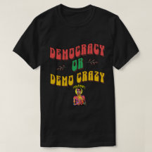 Democratie Of Demo Gek Pan-Afrikaanse Afrobeat T-s