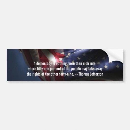 Democratie Quote-Thomas Jefferson+Flag Bumpersticker (Voorkant)