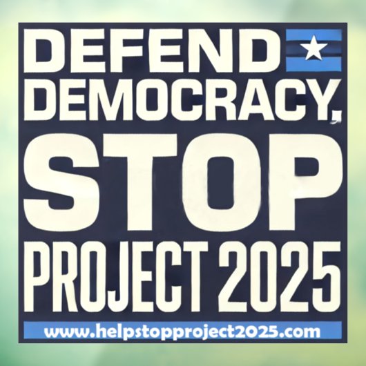 Democratie verdedigen, stop Project 2025 Raamsticker (Vel 3)