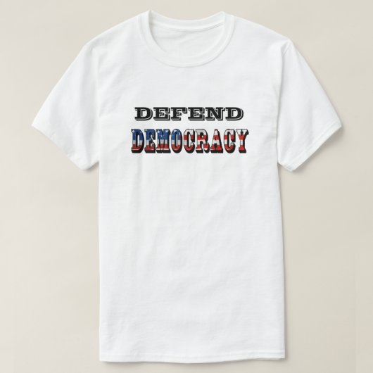DEMOCRATIE VERDEDIGEN T-SHIRT (Design voorkant)