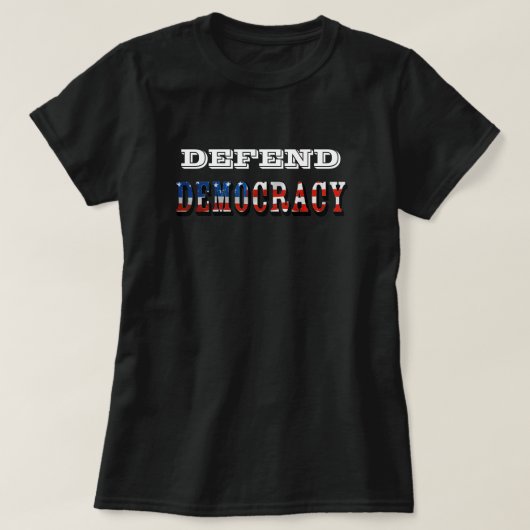 DEMOCRATIE VERDEDIGEN T-SHIRT (Design voorkant)