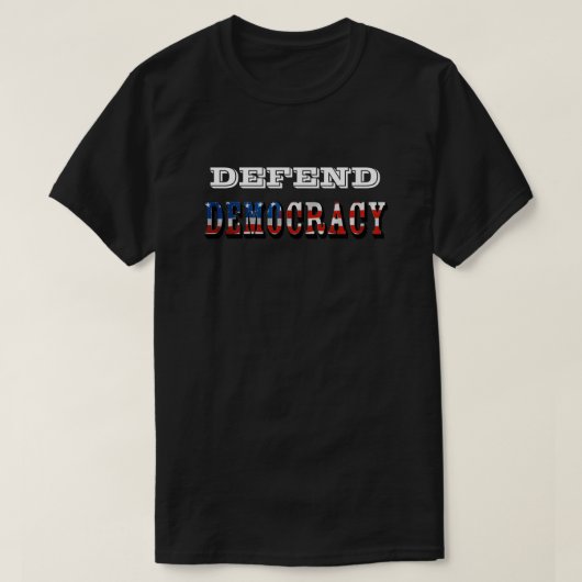 DEMOCRATIE VERDEDIGEN T-SHIRT (Design voorkant)