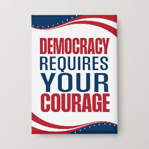 Democratie vereist moed Vlag Button