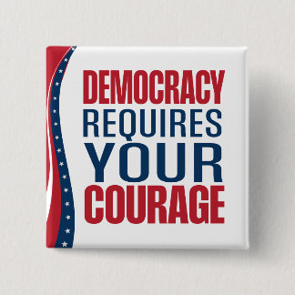 Democratie vereist moed | Vlag | Vierkante Button 5,1 Cm
