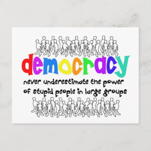 Democratie, wie heeft die nodig? briefkaart