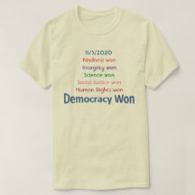 Democratie Won T-Shirt