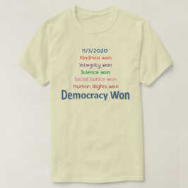 Democratie Won T-Shirt