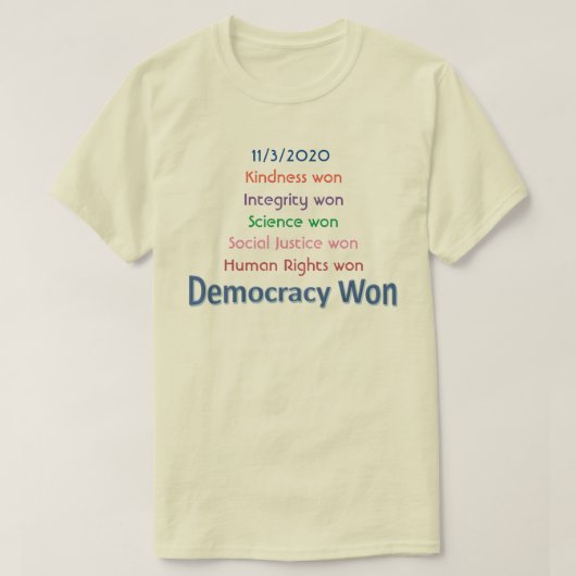 Democratie Won T-Shirt (Design voorkant)