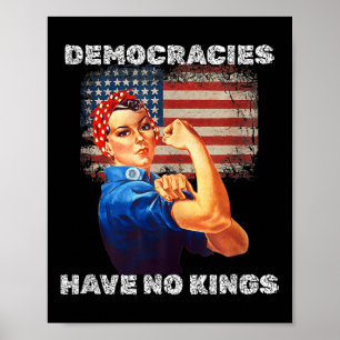 Democratieën Hebben Geen Koningen Politiek Protest Poster