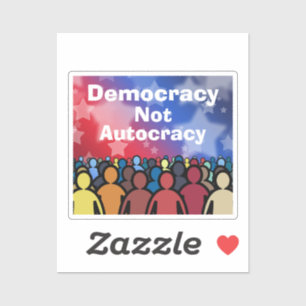 Democratisch en geen autocraat sticker