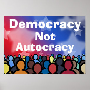 Democratisch en geen autocratie poster