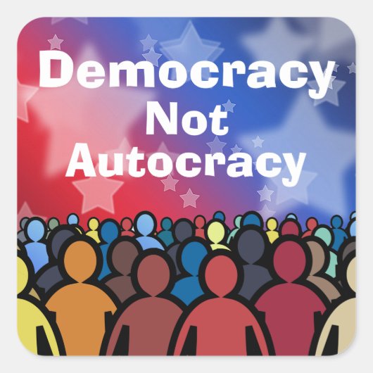 Democratisch geen Autocratie Vierkante Sticker (Voorkant)