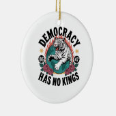 Democratisch heeft geen koningen 86 47 Tijger Keramisch Ornament (Rechts)