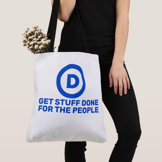 Democrats Get Stuff Done For The People Tote Bag (Dichtbij)