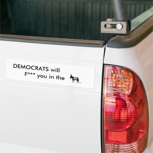 DEMOCRATS zal, F*** u in de Bumpersticker (Op Truck)