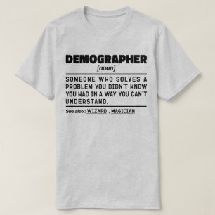 Demograaf Zelfstandig naamwoord Definitie Demograf T-shirt