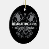 Demolition Derby Born to Break Stuff Keramisch Ornament (Rechts)