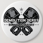 Demolition Derby Born to Break Stuff Ronde Button 6,0 Cm (Voorkant)