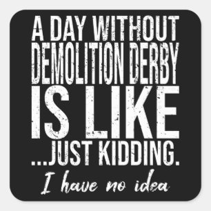 Demolition Derby funny gift idea Vierkante Sticker