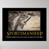 Demotivationeel Poster: Sportsmanship Squirrel Poster (Voorkant)