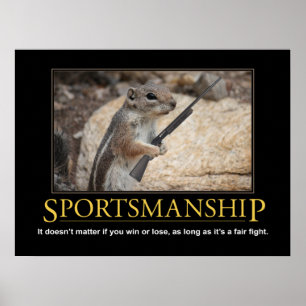Demotivationeel Poster: Sportsmanship Squirrel Poster