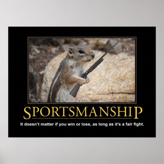 Demotivationeel Poster: Sportsmanship Squirrel Poster (Voorkant)