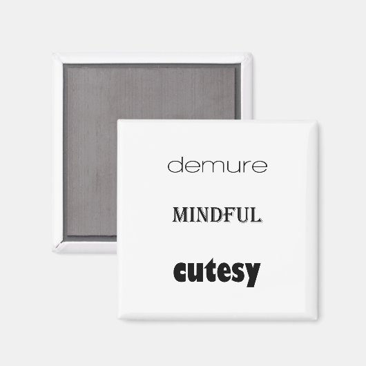 Demure, Mindful, schattige magneet (Voorkant / Achterkant)