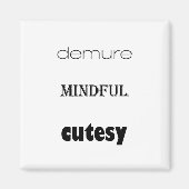 Demure, Mindful, schattige magneet (Voorkant)