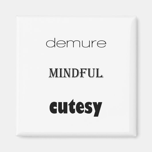 Demure, Mindful, schattige magneet (Voorkant)