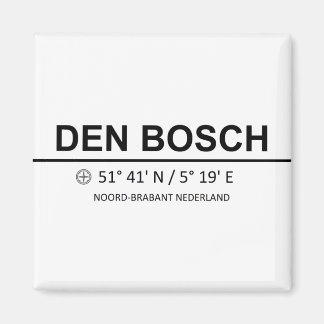 Den Bosch Coördinaten - Den Bosch Coordinates Magneet