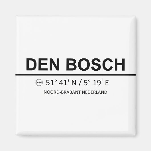 Den Bosch Coördinaten - Den Bosch Coordinates Magneet (Voorkant)