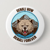 Denali nu, Denali voor altijd Ronde Button 7,6 Cm (Voorkant)
