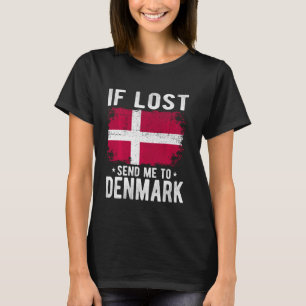Denemarken Vlag Souvenir - Als verloren stuur me n T-shirt