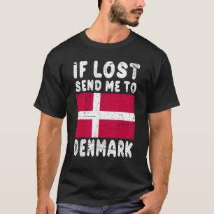 Denemarken Vlag Souvenir Als verloren stuur me naa T-shirt