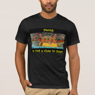Denial is geen rivier in Egypte T-shirt