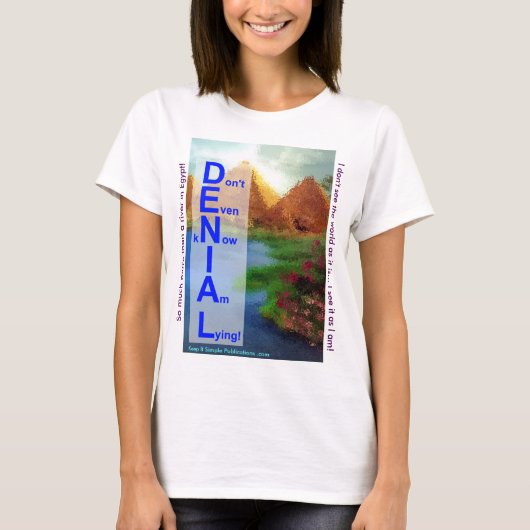 DENIAL Tee Shirt! T-shirt (Voorkant)