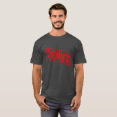 Denied Red Rubber Stamp T-shirt (Voorkant volledig)