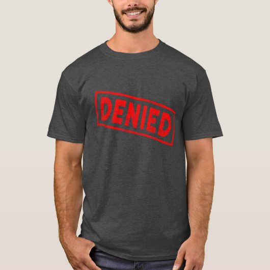 Denied Red Rubber Stamp T-shirt (Voorkant)