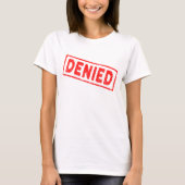 Denied Red Rubber Stamp T-shirt (Voorkant)