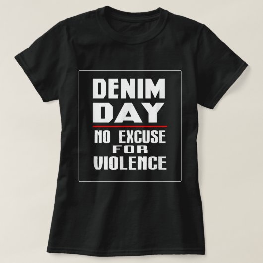 Denim Day Awareness No Excuses for Violent T-shirt (Design voorkant)