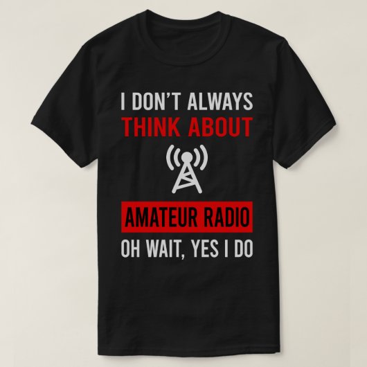 Denk aan Amateur Radio Ham Radio T-shirt (Design voorkant)