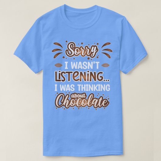 Denk aan de chocolade Funny Chocolate Lover T-shirt (Design voorkant)