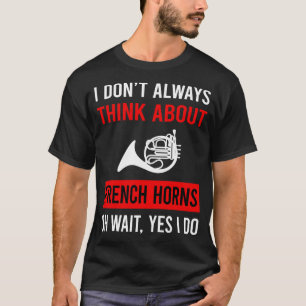 Denk aan de Franse hoorn T-shirt