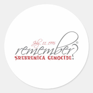 Denk aan de genocide in Srebrenica Ronde Sticker