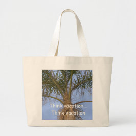 Denk aan de Humor van de Vacatiepalm Grote Tote Bag