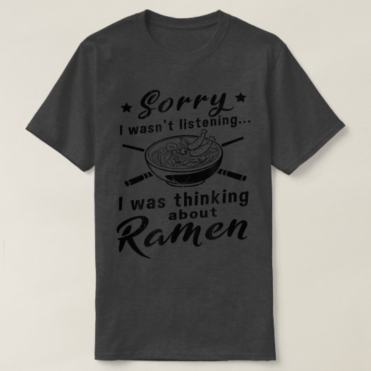 Denk aan de Ramen Ironic Gezegde Food T-shirt (Design voorkant)