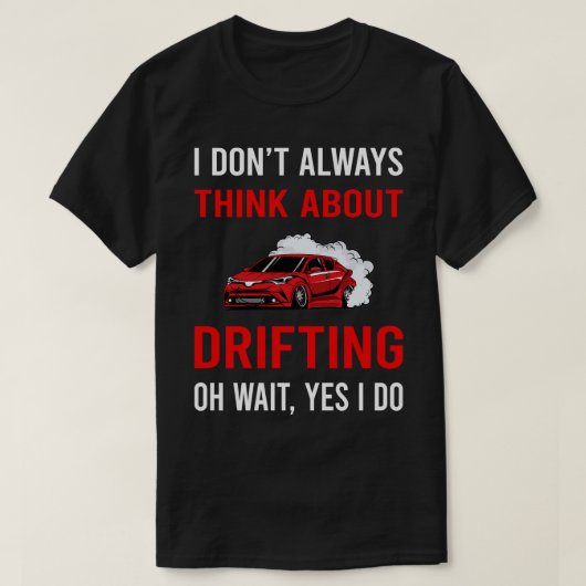Denk aan Drifting Drift T-shirt (Design voorkant)
