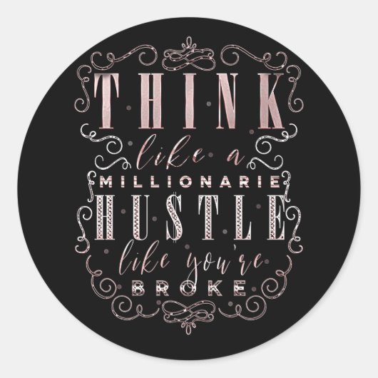 Denk aan een Millionaire Hustle alsof je broke ben Ronde Sticker (Voorkant)