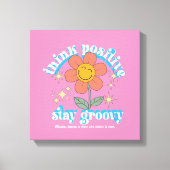 Denk aan een positieve blijf-van-mijn-lijfspreuk canvas afdruk (Voorkant)